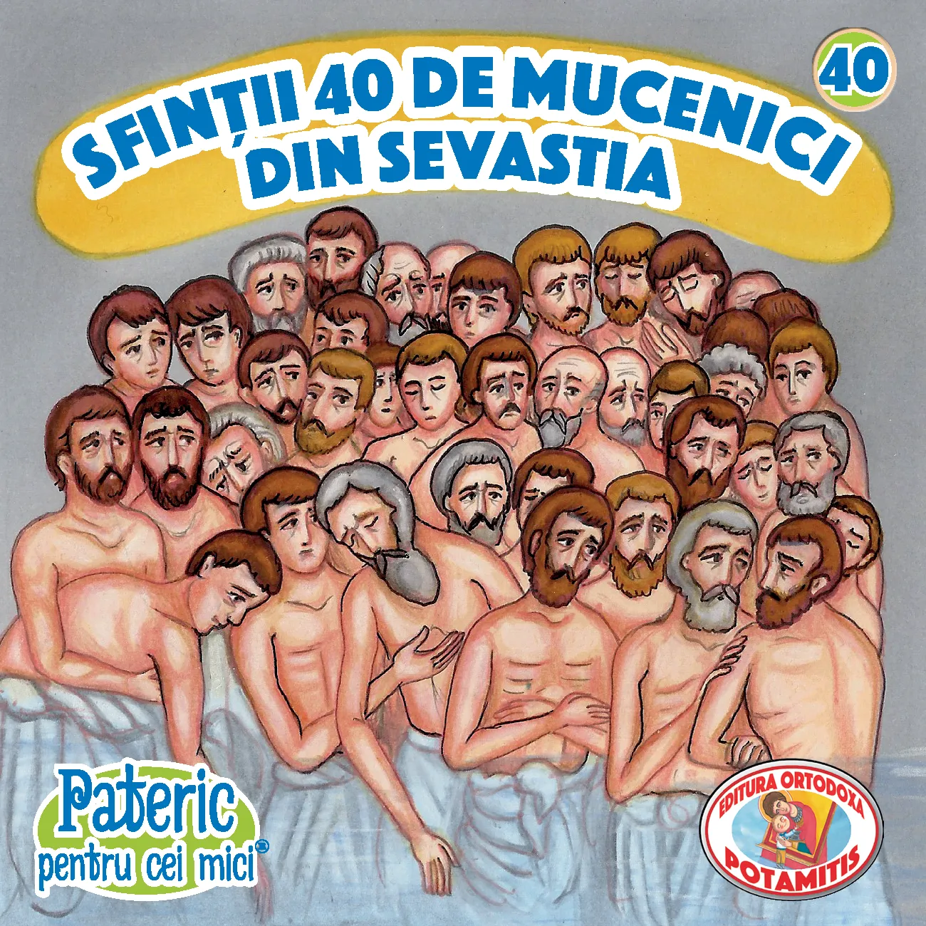 40 - Paterikon for Kids - The Holy Forty Martyrs