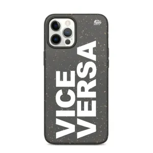 Biodegradable phone case with vice versa slogan